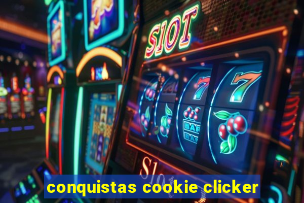 conquistas cookie clicker